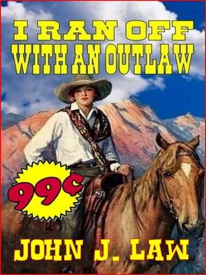 cover image of I Ran Off With an Outlaw